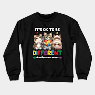 It's OK To Be Different Autism Awareness Cats Crewneck Sweatshirt